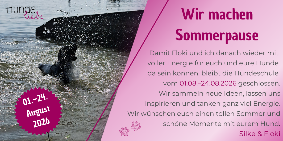 Die Hundeschule Hundeliebe macht vom 01.08. bis einschließlich 24.08.2026 Sommerpause, um neue Ideen zu sammeln und ganz viel Energie aufzuladen. Ab dem 25.08.2026 sind wir wieder für euch da.